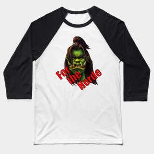 For the Horde Baseball T-Shirt